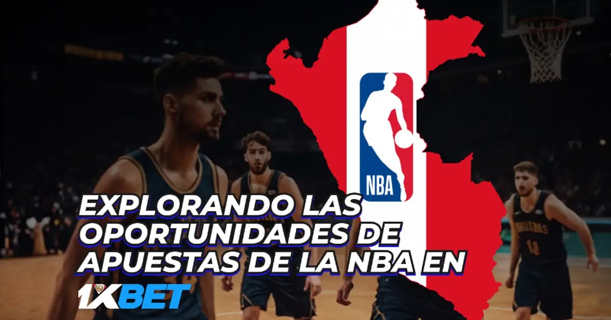 Oportunidades de apuestas 1xBet en la liga NBA en Perú | Noticias de México | El Imparcial