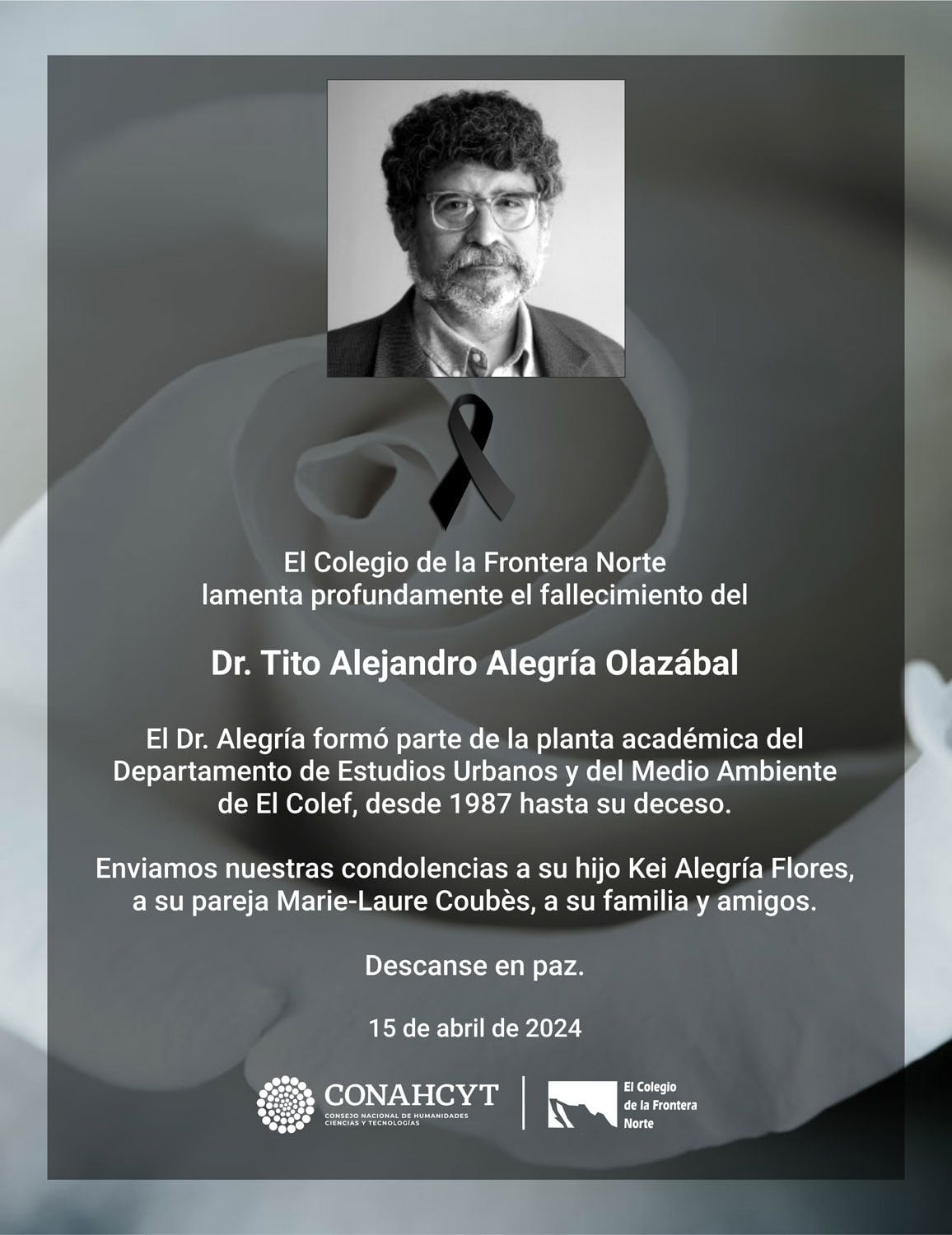 El Colegio de la Frontera Norte informó sobre el fallecimiento del académico Tito Alejandro Alegría Olazábal.