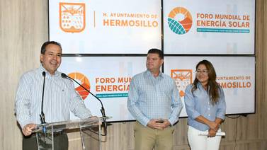 Atrae Foro Mundial de Energía inversiones en Hermosillo: Antonio Astiazarán