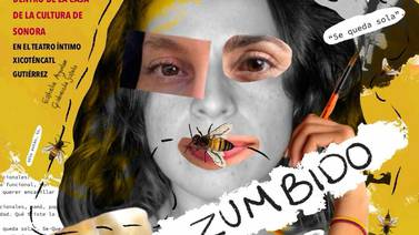 “Zumbido”: Una puesta en escena que aborda temas feministas 