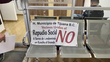 Vecinos protestan contra construcción de edificios verticales en Tijuana