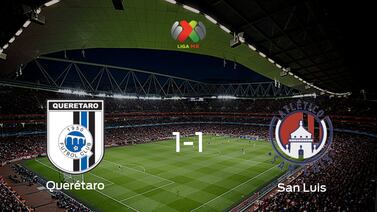 Querétaro y Atlético San Luis empatan 1-1 y se reparten los puntos