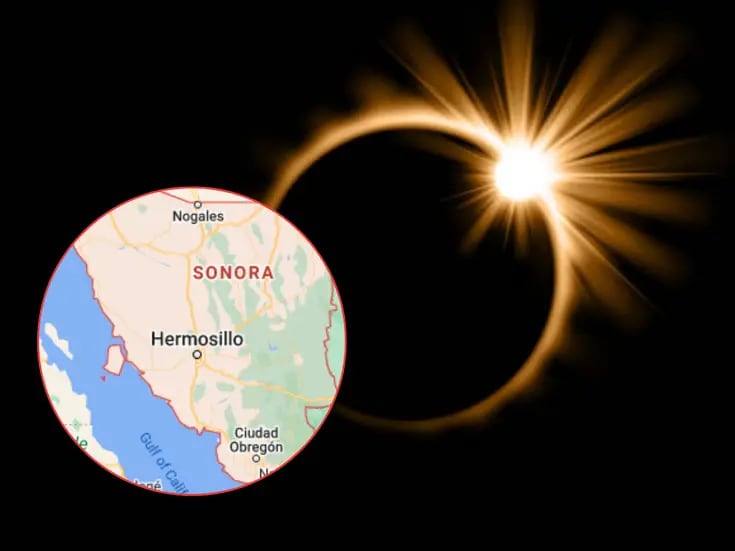 Eclipse total de Sol en Sonora: ¿Desde qué ciudad se verá mejor el evento?