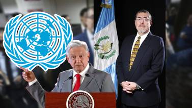 AMLO pide a ONU intervenir en Guatemala y respetar elecciones, ¿Qué está pasando allá?