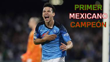 Napoli es campeón y ‘Chucky’ Lozano se convierte en el primer mexicano en ganar la Serie A