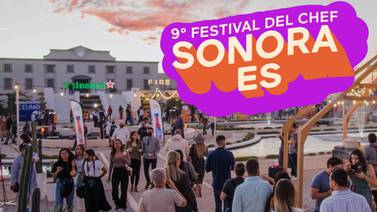 Gran "Festival del Chef Sonora" está listo para deleitar los paladares de sus asistentes