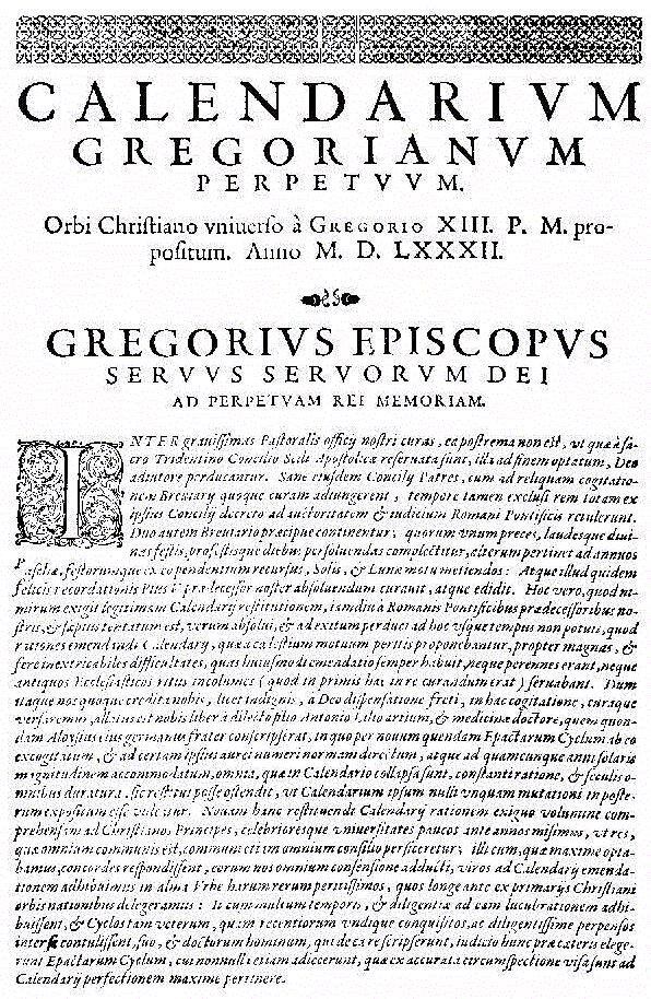 En febrero de 1582, Gregorio XIII promulgó la bula Inter Gravissimas, la cual estableció las disposiciones para la modificación del calendario que tendría lugar en octubre del mismo año.