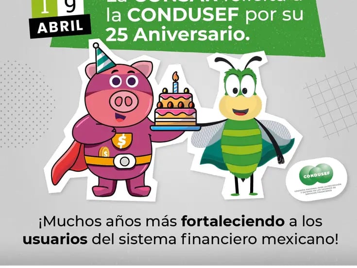 Hoy, la Condusef cumple 25 años defendiendo y educando a los usuarios en el ámbito financiero