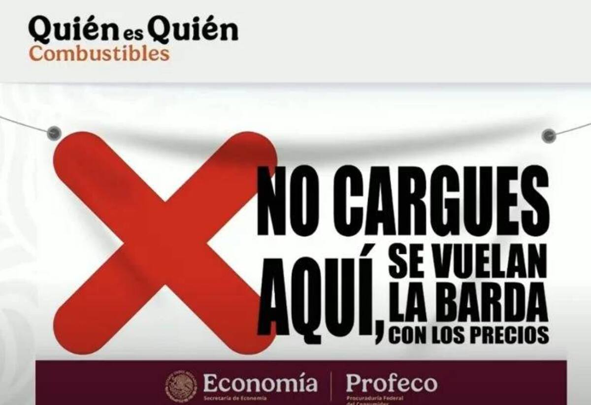 ‘Se vuelan la barda con los precios’: Profeco exhibirá gasolineras más caras. Foto: Gobierno de México