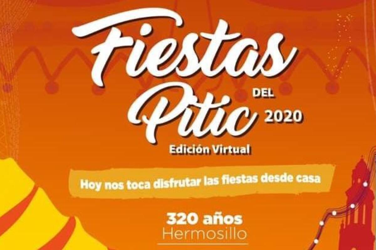 Fiestas del Pitic 2020 serán virtuales ante Covid-19