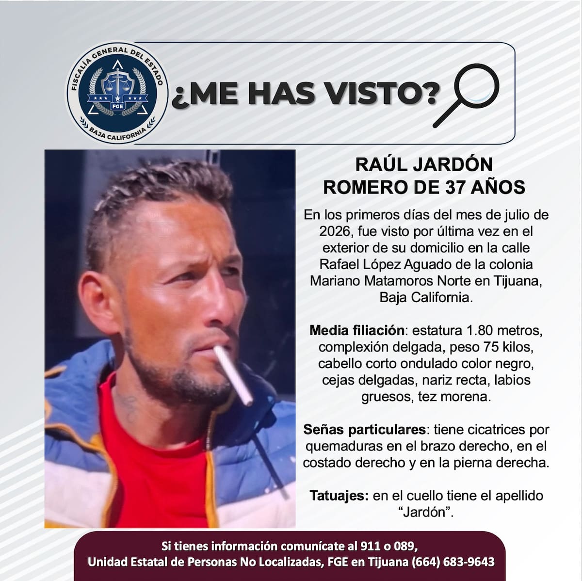 Fue visto por última vez en los primeros días del mes de julio de 2026.