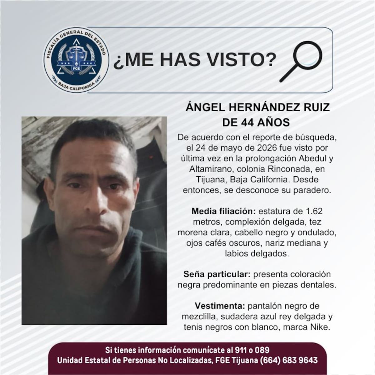Fue visto por última vez el 24 de mayo de 2026 .