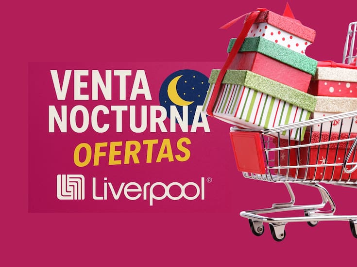 Todo lo que debes saber sobre la Gran Nocturna de Liverpool este diciembre 2025: fechas, descuentos y beneficios