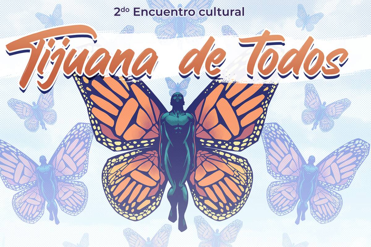 Invitan a Segundo Encuentro Cultural Tijuana de Todos