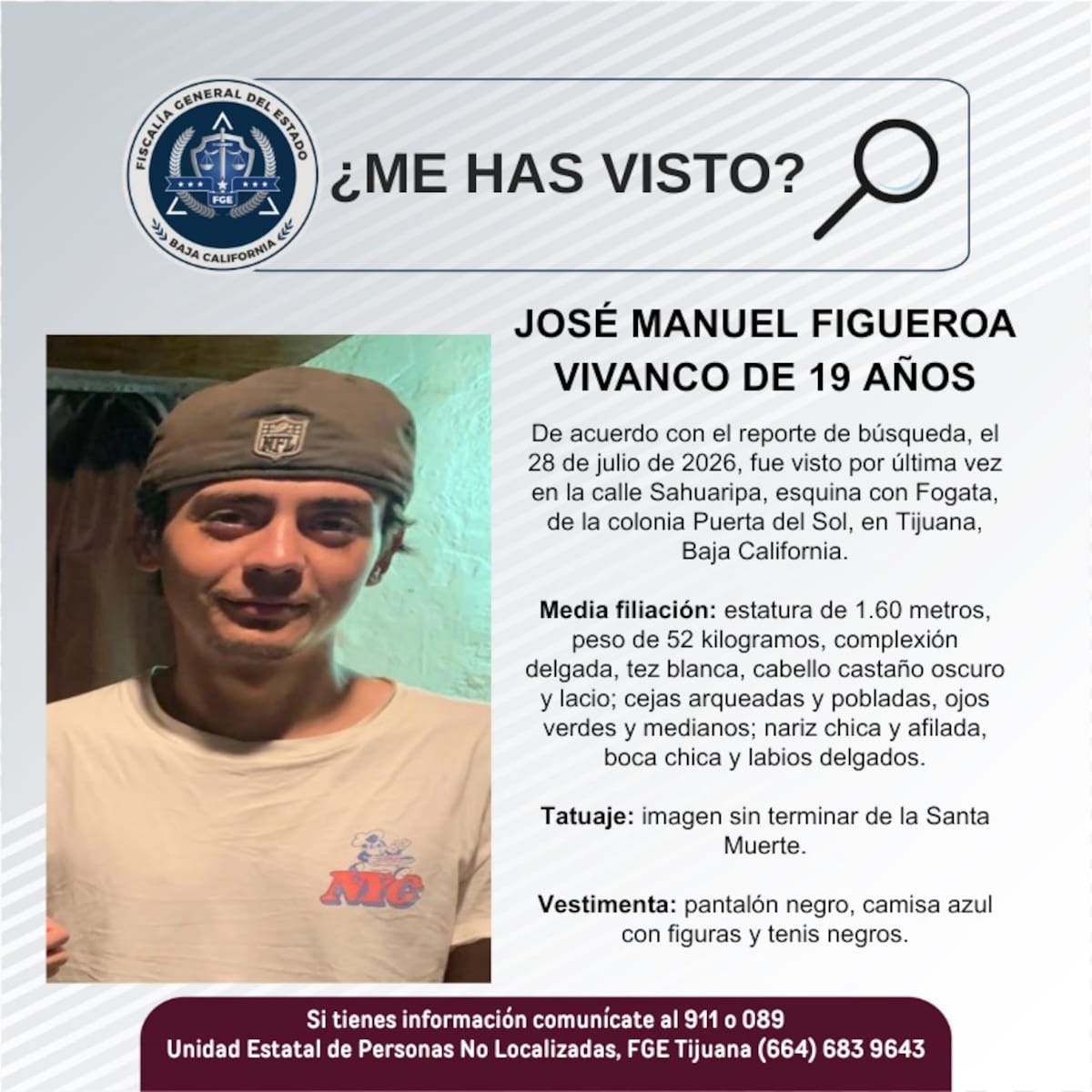 Fue visto por última vez el 28 de julio de 2026.