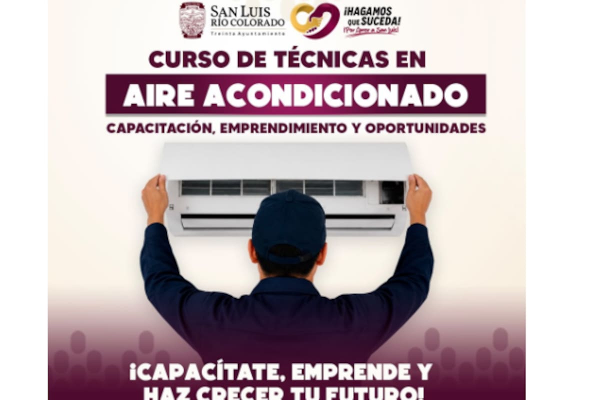 Aprende instalación de aire acondicionado y emprende tu propio negocio en San Luis Río Colorado