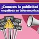¡Cuidado con las trampas publicitarias! Profeco revela seis formas de engaño en servicios de telecomunicaciones