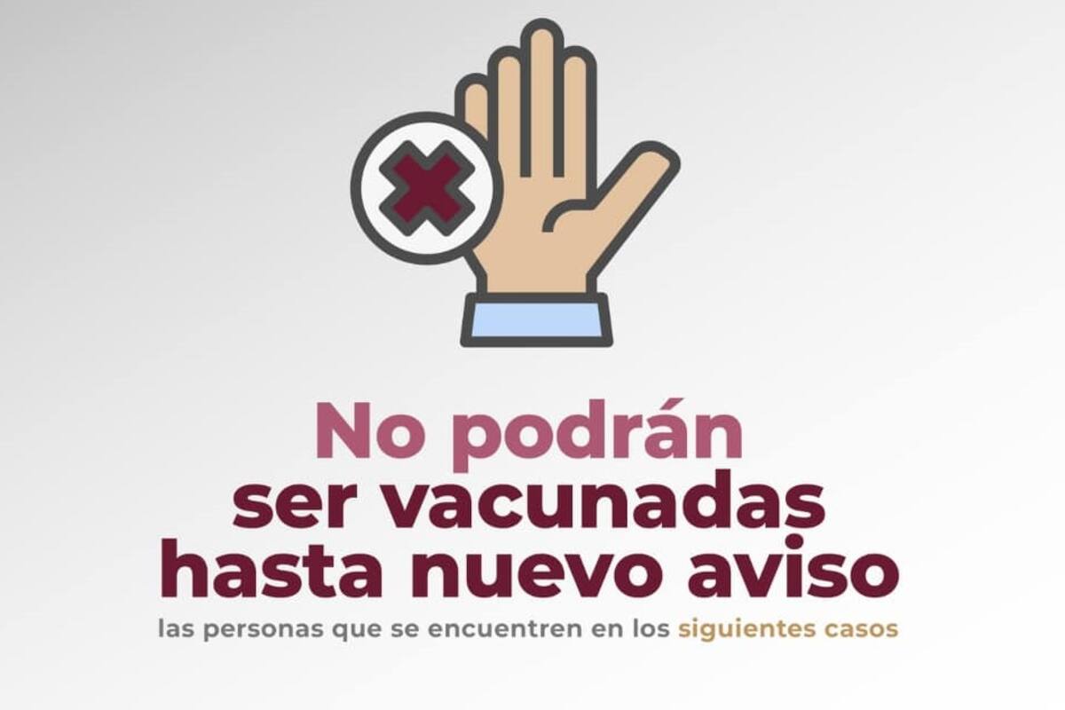Estas personas no podrán ser vacunadas hasta nuevo aviso