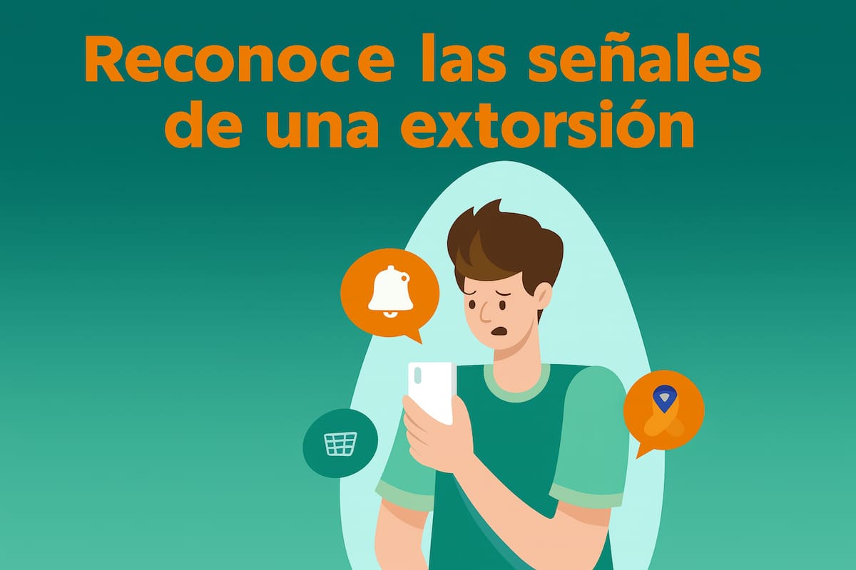 Estas son las señales de extorsión que debes reconocer