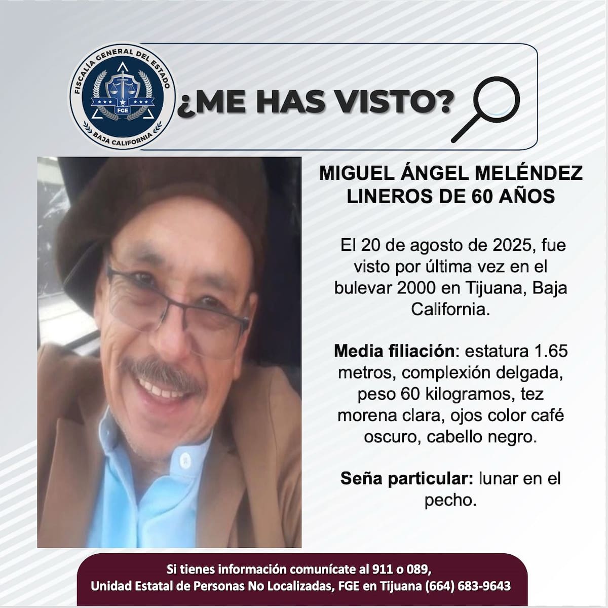 Fue visto por última vez el 20 de agosto de 2025.