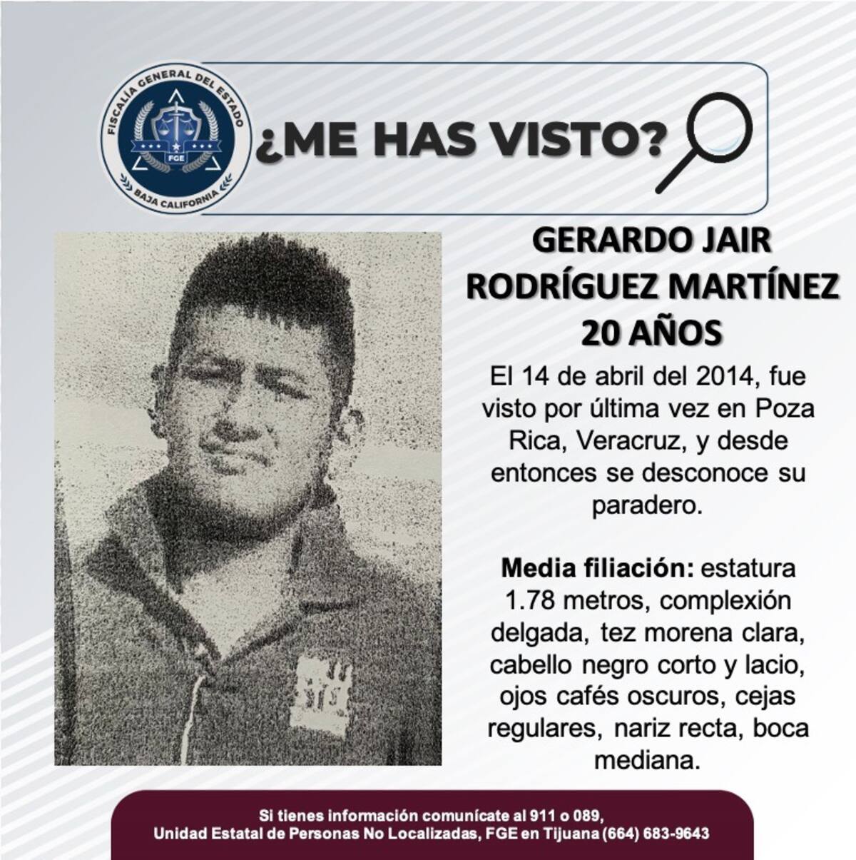 Gerardo Jair Rodríguez Martínez fue visto por última vez el 14 de abril de 2014.