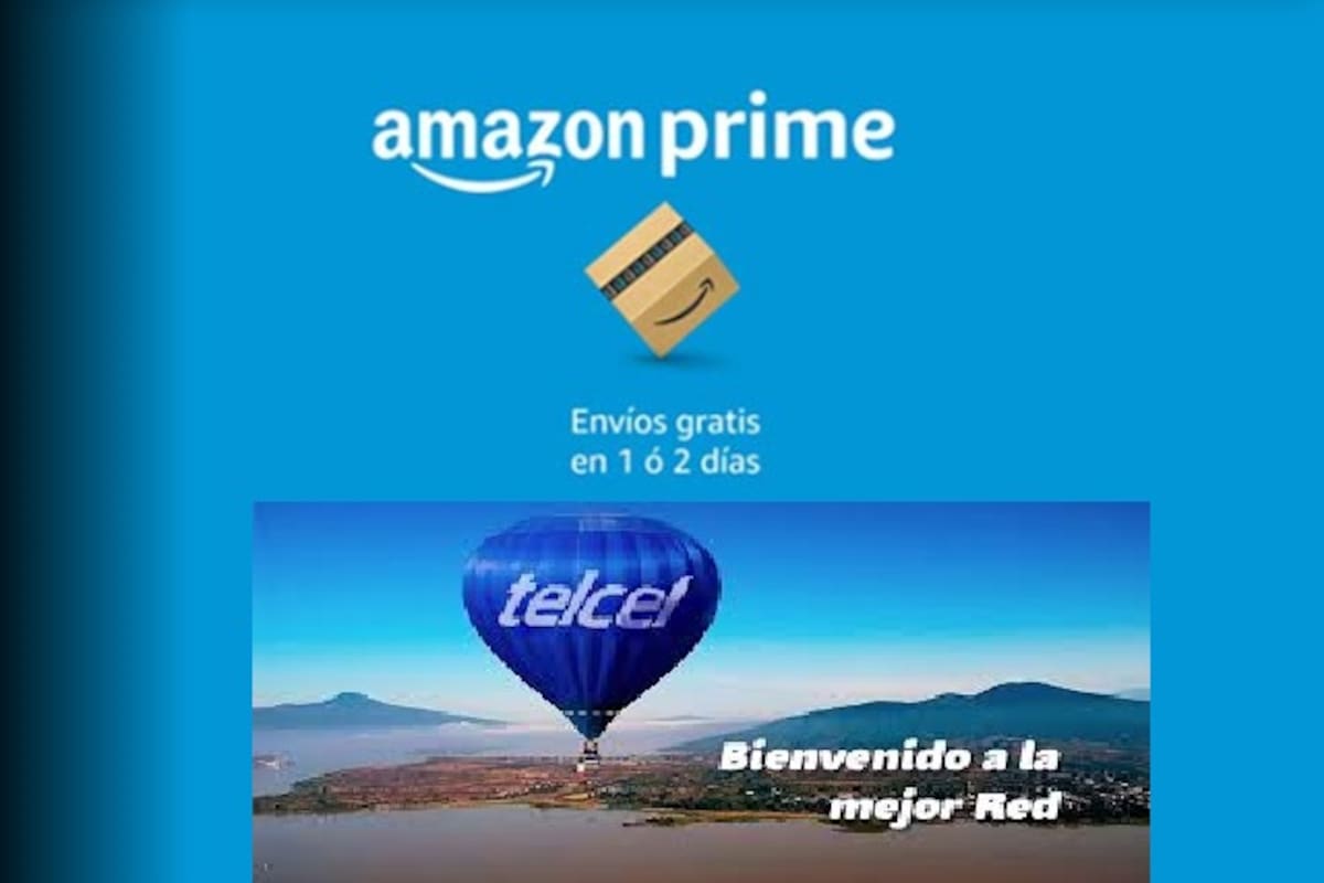Amazon Prime gratis con Telcel en México: estos son los paquetes que lo incluyen