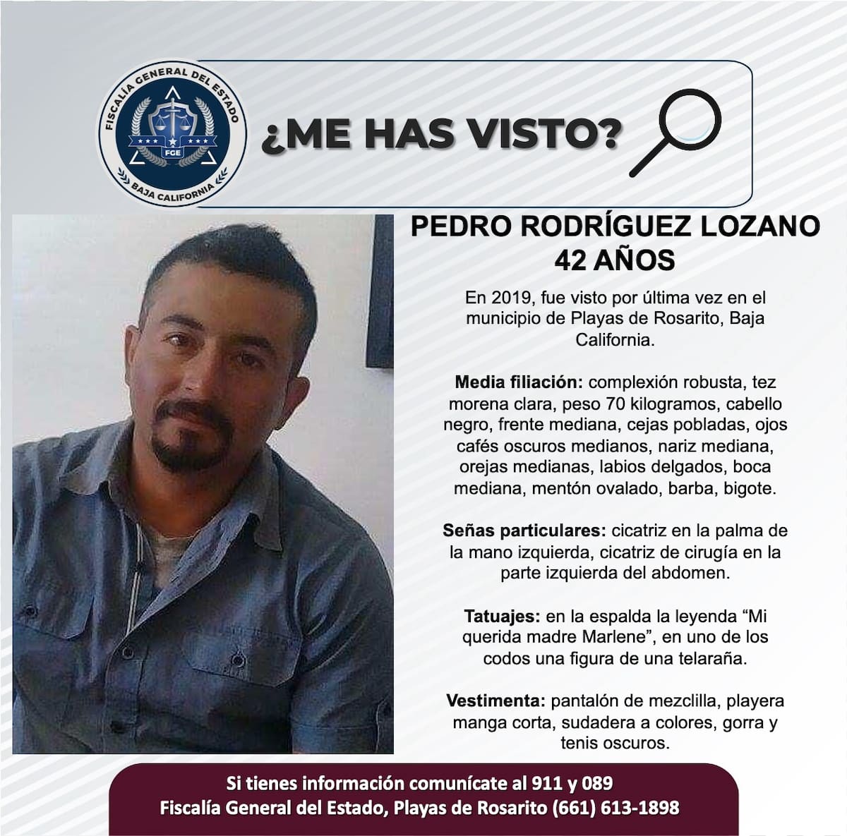 La última vez que se tuvo contacto con Pedro Rodríguez Lozano fue en 2019.