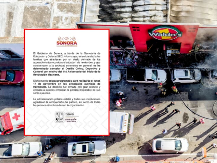 OFICIAL: Cancelan desfile por el 115 aniversario de la Revolución Mexicana en Hermosillo: Gobierno de Sonora muestra solidaridad ante duelo por víctimas del incendio en la tienda Waldos