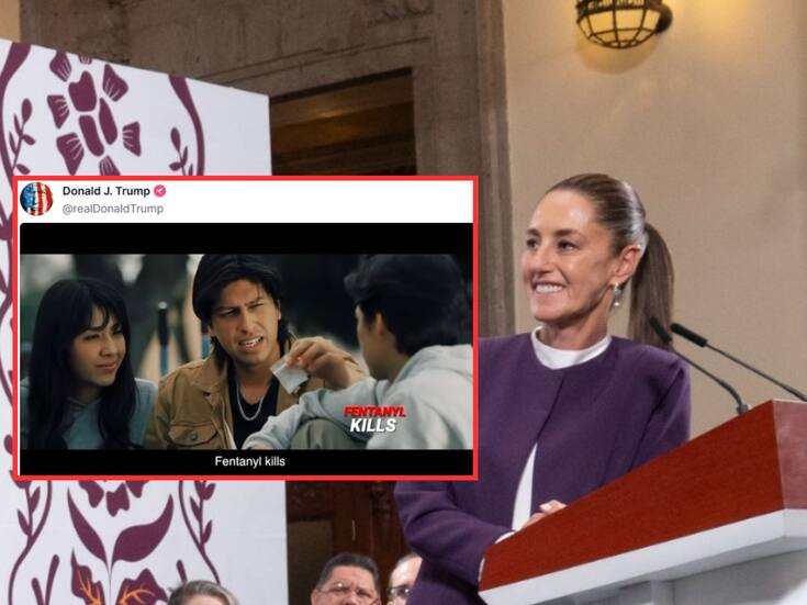 Campaña contra fentanilo de México en red social de Trump significa reconocer “atención a las causas”: Sheinbaum