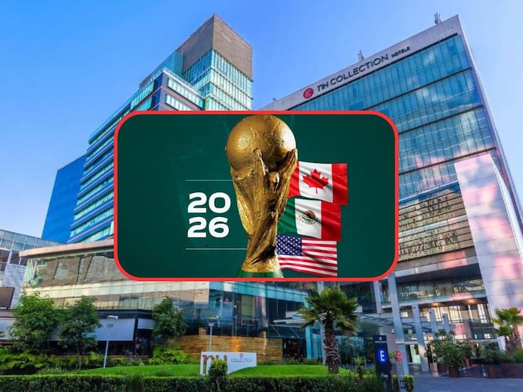 Hoteles en CDMX rumbo al Mundial 2026: “ya estamos en el 30% de reservas”