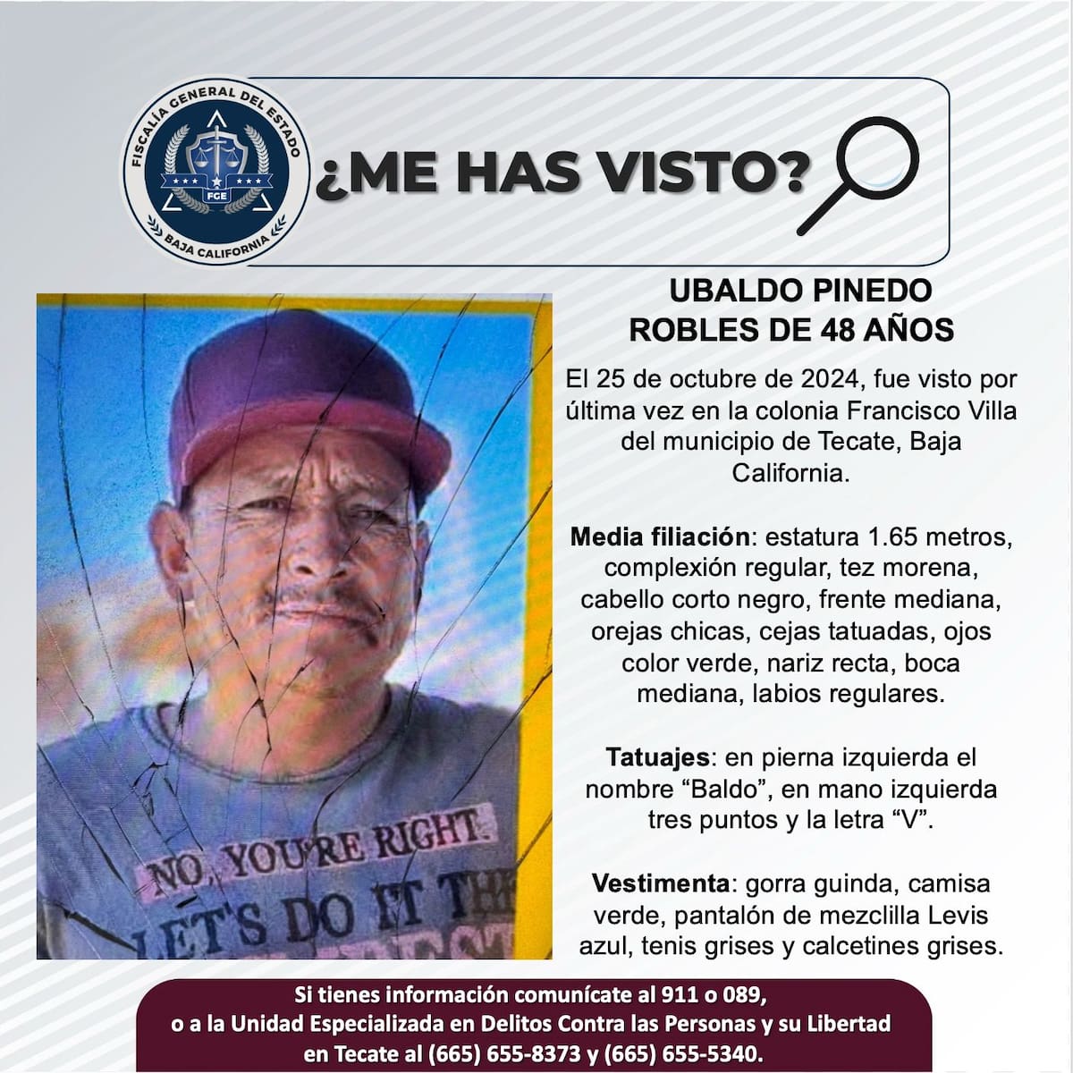 Fue visto por última vez el el 25 de octubre de 2024.