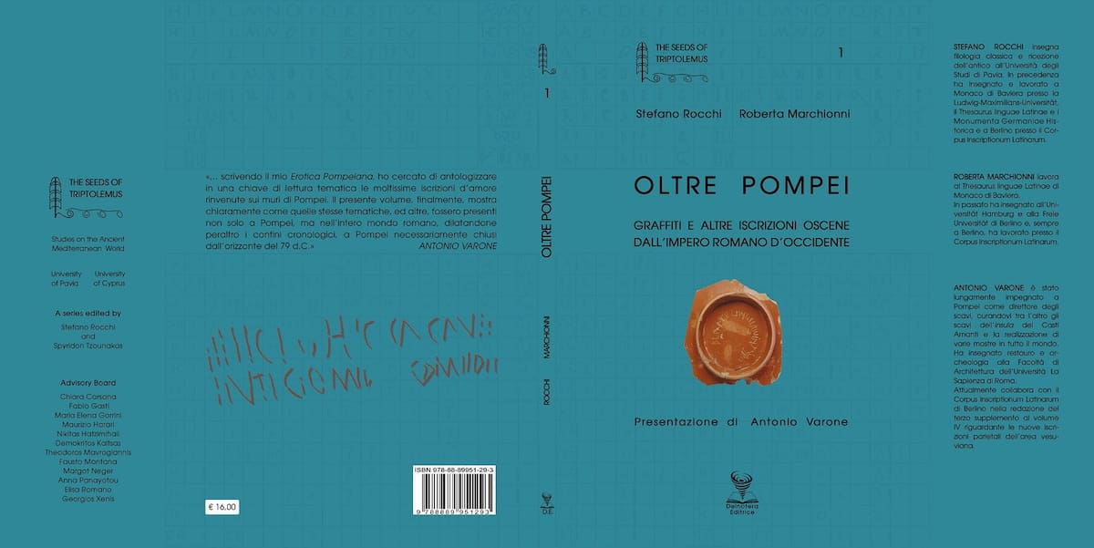 Portada del libro "Oltre Pompei: Graffiti e altre iscrizioni oscende Dall'Impero Romano D'Occidente" en el que se recogen algunos casos de inscripciones obscenas que los moradores del Imperio Romano dejaron en los muros de sus ciudades.ntes de que los troles cambiaran los muros por internet. EFE/ Editorial Deinotera