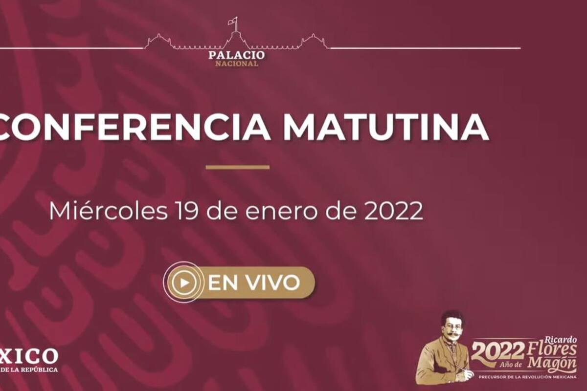 Mañanera de AMLO de hoy miércoles 19 de enero de 2022