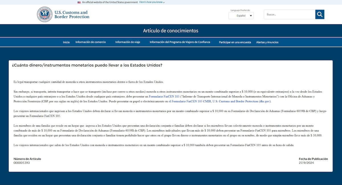Cualquier persona que ingrese o salga de Estados Unidos con más de 10,000 dólares en efectivo o su equivalente en instrumentos financieros debe declararlo ante la Oficina de Aduanas y Protección Fronteriza (CBP). Esto aplica tanto para ciudadanos estadounidenses como para extranjeros.