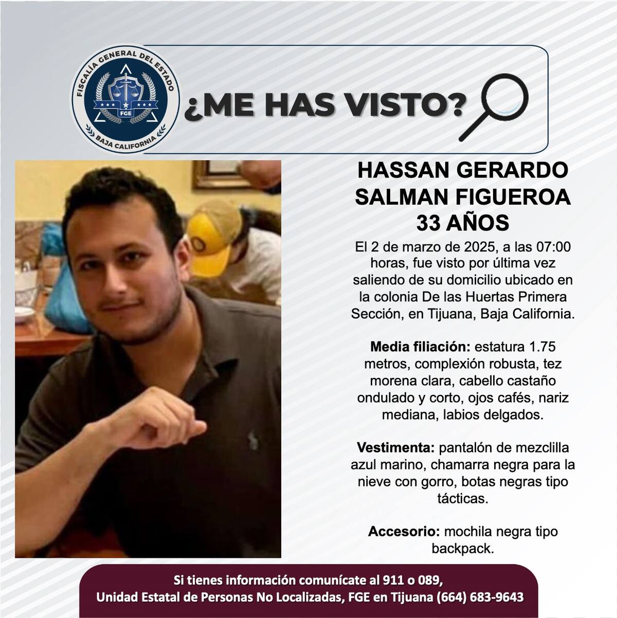 Hassan Gerardo Salman Figueroa fue visto por última vez el 2 de marzo de 2025.