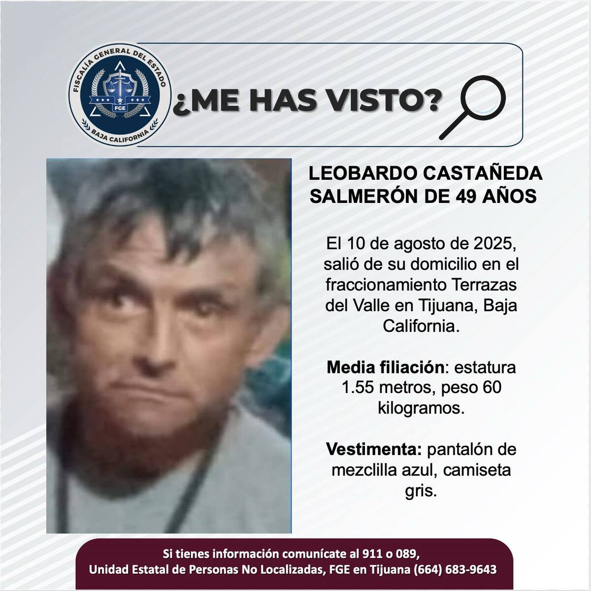 Fue visto por última vez el 10 de agosto de 2025.