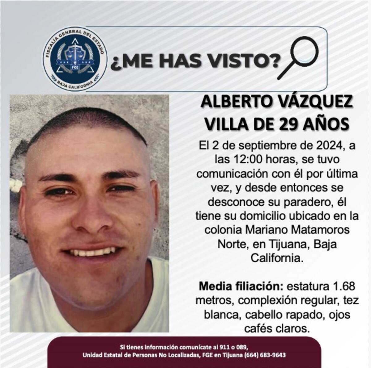 El pasado 2 de septiembre de 2024 se tuvo comunicación con él por última vez.