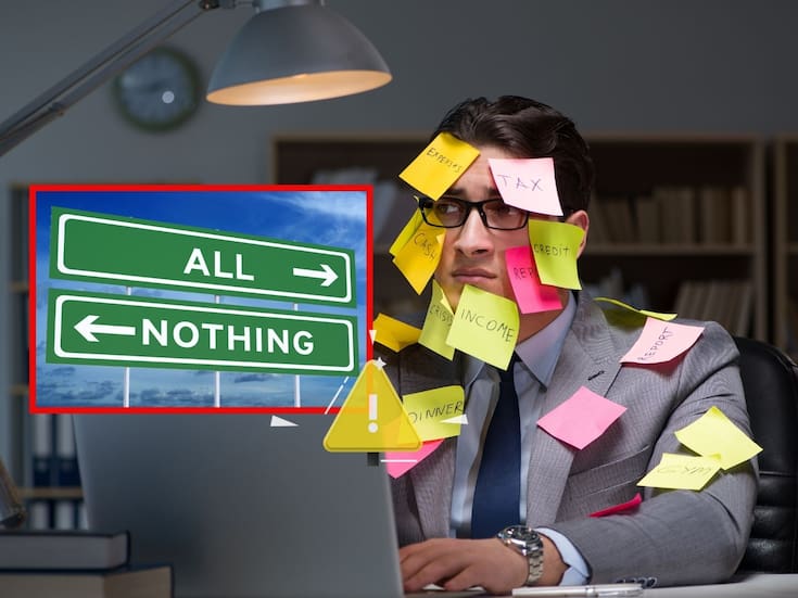 Por qué el pensamiento del “todo o nada” te puede llevar al fracaso, según la psicología