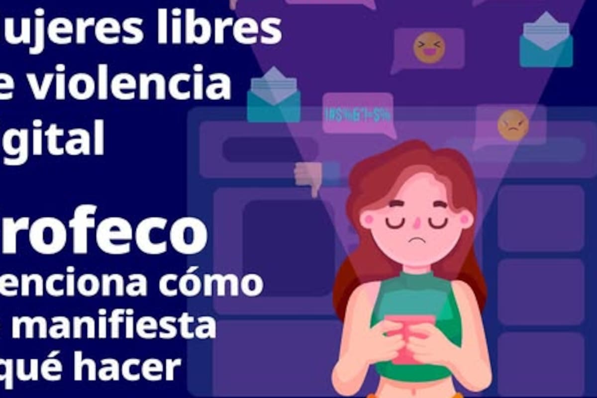 Violencia digital contra mujeres: Profeco alerta sobre los riesgos en redes sociales