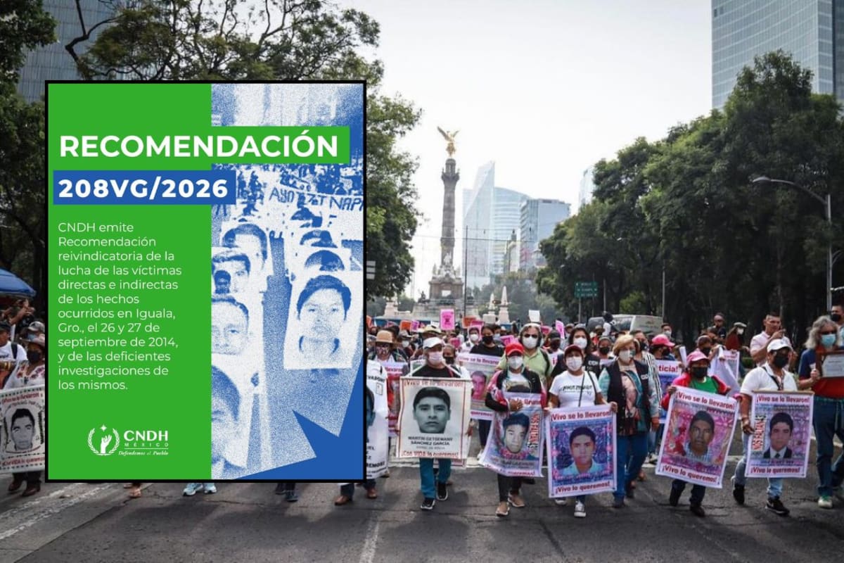 CNDH emite nueva Recomendación sobre Ayotzinapa y documenta desaparición forzada y tortura contra 40 normalistas