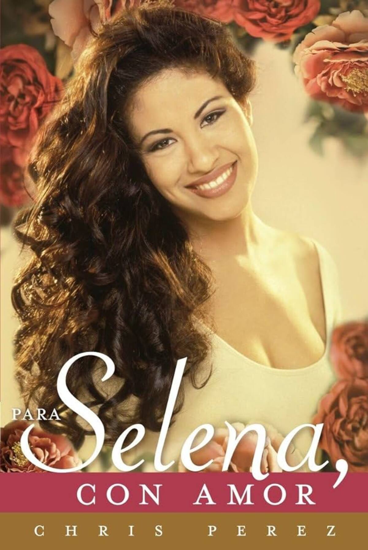 Para Selena, Con Amor. Libro de Chris Perez
