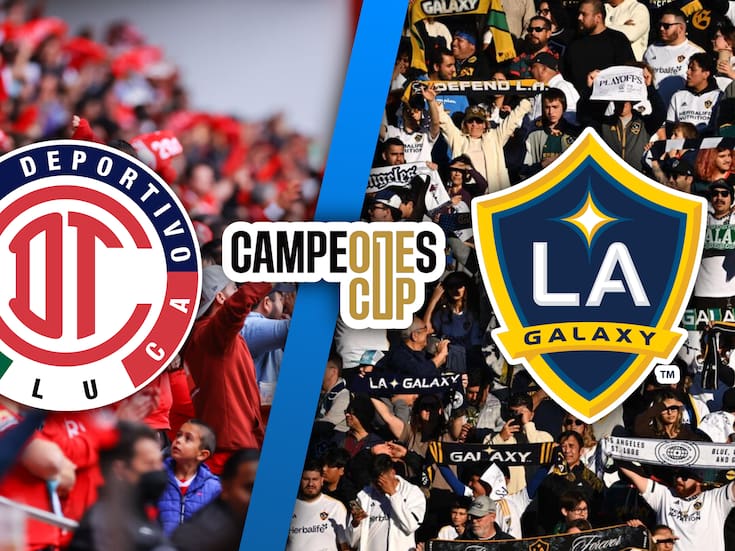 Toluca vs LA Galaxy Campeones Cup 2025 EN VIVO: MINUTO A MINUTO