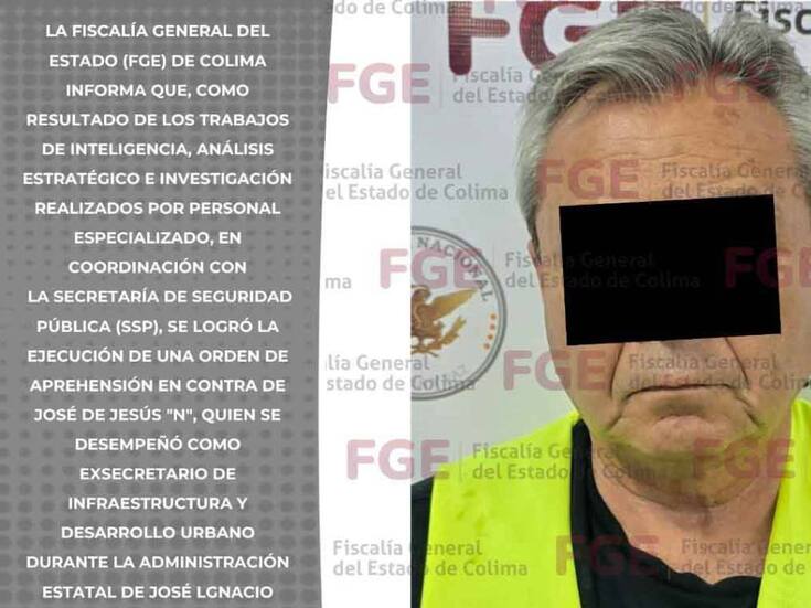 Exsecretario de Infraestructura de Colima junto con otra persona, habrían participado en un esquema para convencer a una víctima de invertir en un proyecto inmobiliario y por esto ahora se encuentra detenido