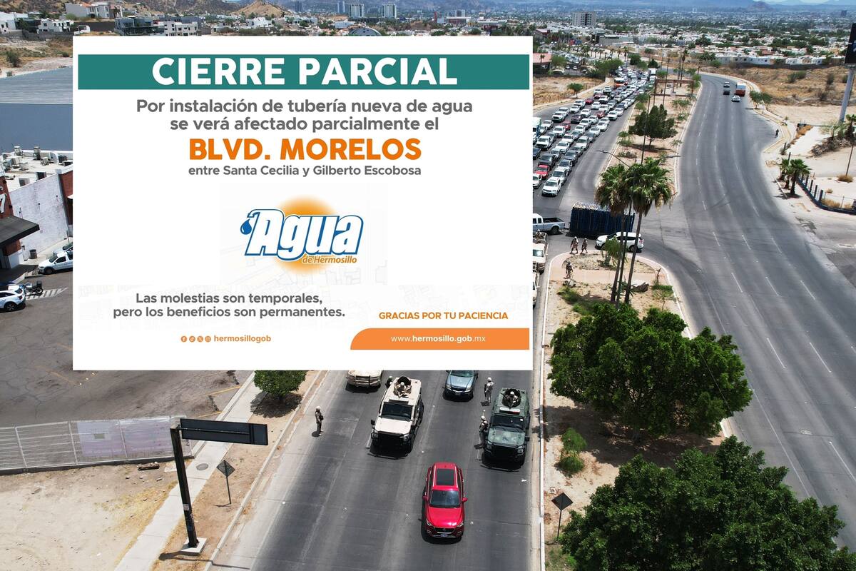 Rutas alternas que puedes tomar ante el cierre del bulevar Morelos de Hermosillo