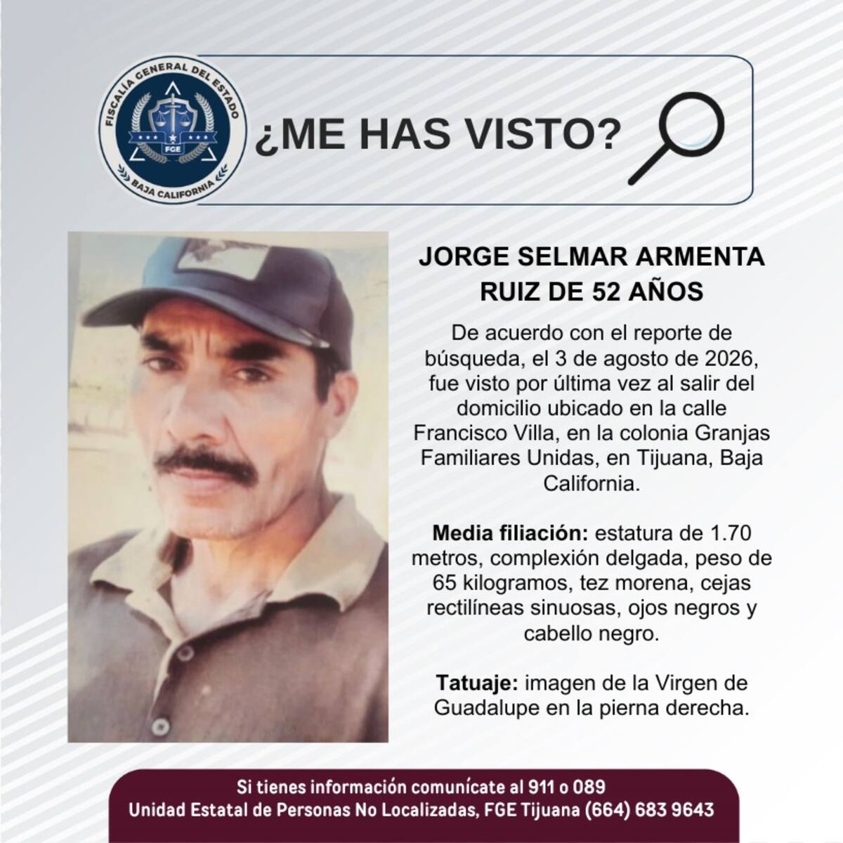 Fue visto por última vez el 3 de agosto de 2026.