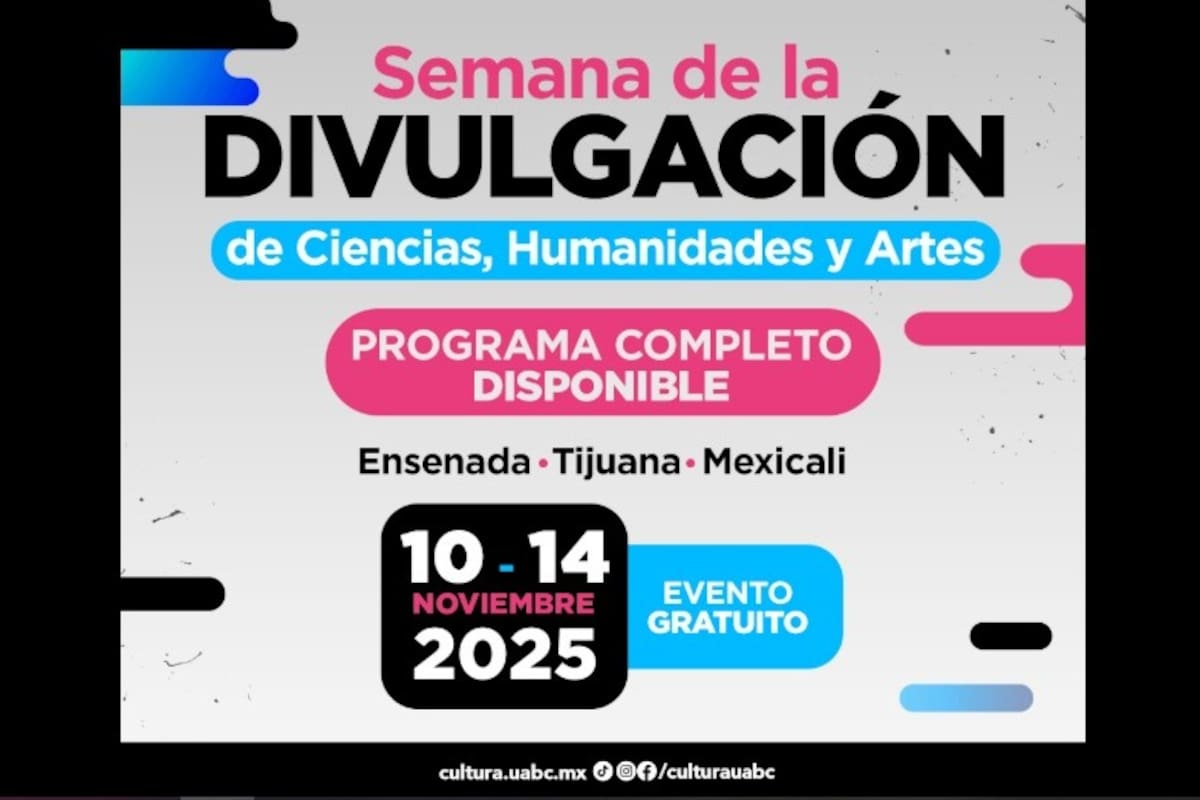 Día Mundial de la Ciencia para la Paz y el Desarrollo: UABC da inicio a la Semana de la Divulgación 2025