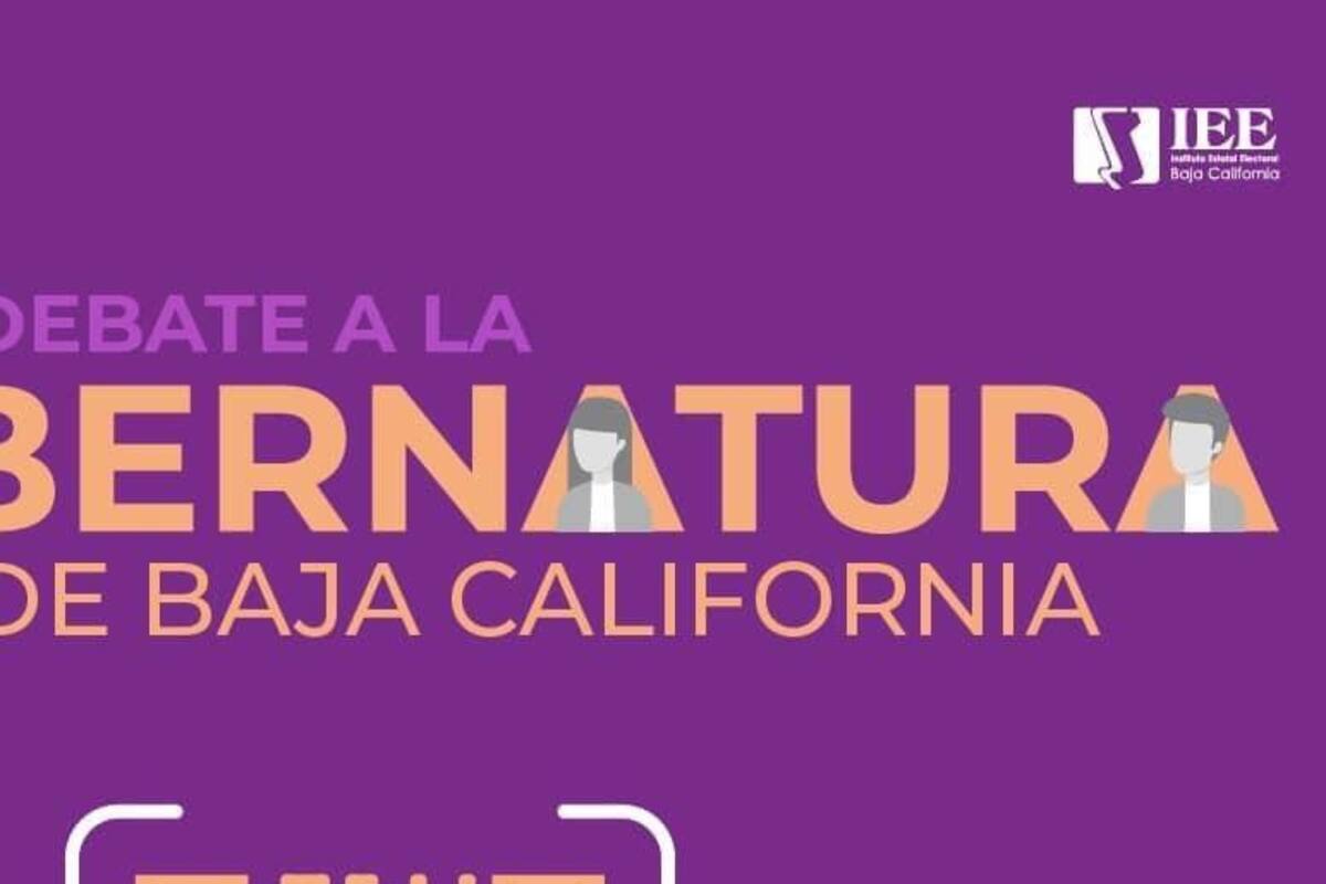 Tercer debate de candidatos a la gubernatura de Baja California