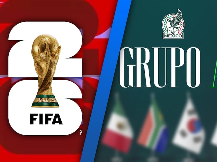 Mundial 2026: Así quedó el Grupo de México para la Copa del Mundo