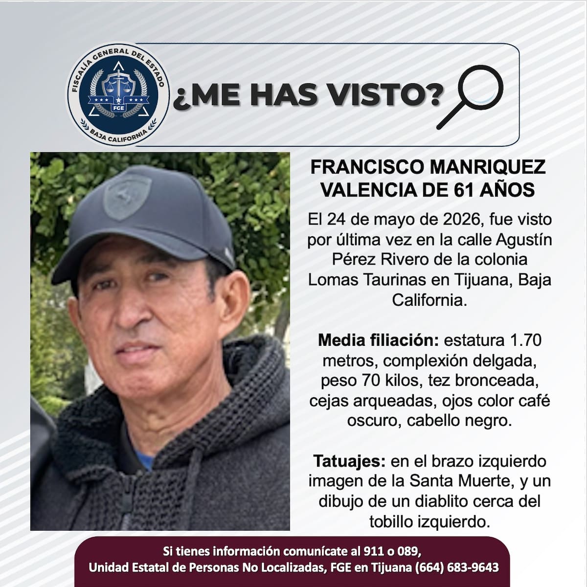 Fue visto por última vez el 24 de mayo de 2026.