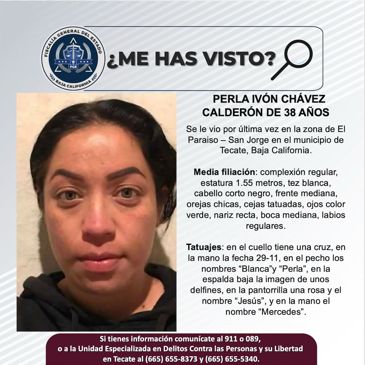 Fue vista por última vez en la zona de El Paraiso – San Jorge en el municipio de Tecate, BC.
